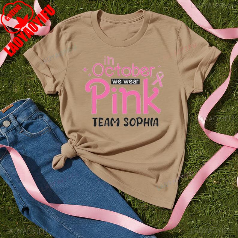 Breast Cancer Shirt Pink Awareness In October We Wear Pink Team Name Casual New Arrival Breathable Unisex Tee For Wounisex Unisex