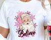 Christmas Believe Shirt, Santa Believe Shirt, Santa Claus Shirt, Pink Santa T-Shirt, Pink Santa Tee, Pink Christmas Shirts, Cute Santa Tee