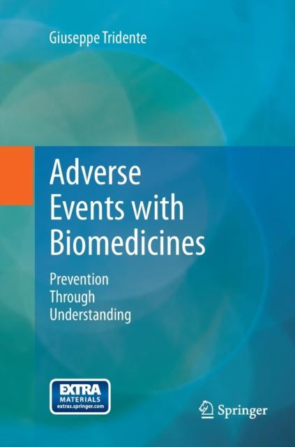 The Adverse Events with Biomedicines : Prevention Through Understanding Book