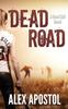 Книга Dead Road A Dead Soil Novel 2 by Alex Apostol - Hardback