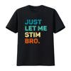 Just Let Me Stim Bro Funny Awareness Month Kids Boys T Shirt Vintage Fashion Graphic Top For Everyday Wear Vintage