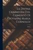 Книга La Divina Commedia Col Comento Di Giovanni Maria Cornoldi