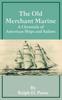 Книга The Old Merchant Marine : A Chronicle of American Ships and Sailors