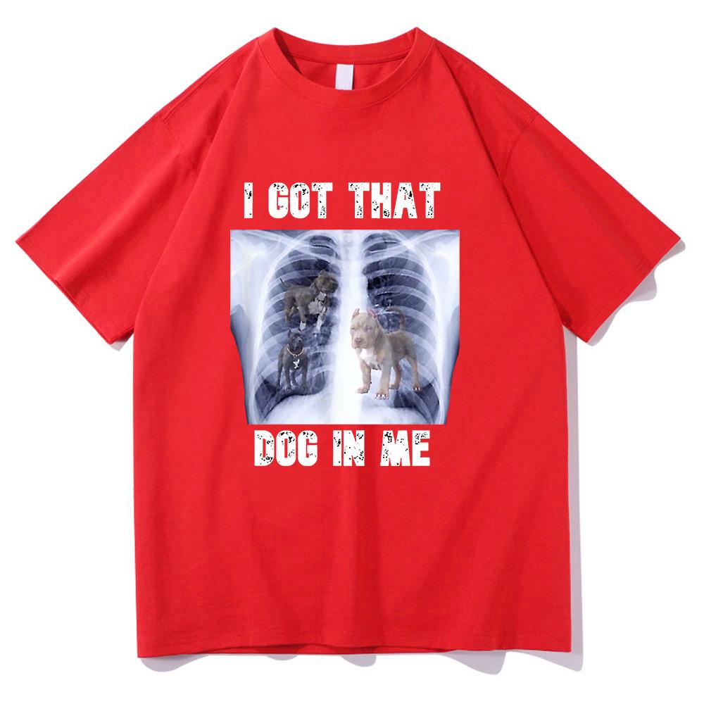 I Got That Dog in Me T Shirt Fashion Unisex Aesthetic Funny French Bulldog TShirt Unisex High Quality Vintage Cotton Tees Shirts