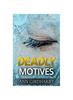 Книга Deadly Motives : a Gripping Crime Thriller (Detective Grant and Ruby Book 1) : 1