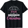 Pam Name Gift Personalized Grandma Tee Gift Unisex T-Shirt