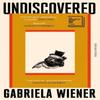 Undiscovered by Gabriela Wiener Paperback Book 9781782279334