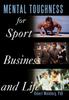 Книга Mental Toughness for Sport, Business and Life