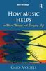 The How Music Helps In Music Therapy and Everyday Life Book