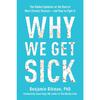Why We Get Sick The Hidden Epidemic At The Hidden Paperback