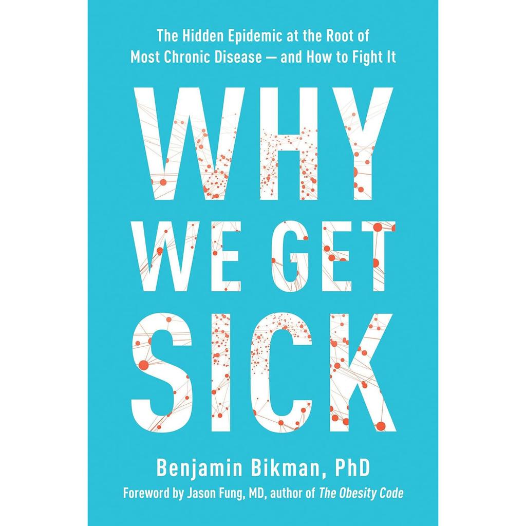 Why We Get Sick The Hidden Epidemic At The Hidden Paperback