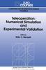 The Teleoperation: Numerical Simulation and Experimental Validation : 4 Book
