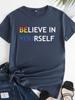 Верь в себя Цветной принт букв Женская футболка с коротким рукавом и круглым вырезом Свободная футболка Женская футболка Топы Camisetas Mujer