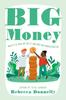 Книга Big Money : What It Is, How We Use It, and Why Our Choices Matter