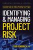 The Identifying and Managing Project Risk 4th Edition : Essential Tools for Failure-Proofing Your Project Book