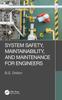 The System Safety, Maintainability, and Maintenance for Engineers Book