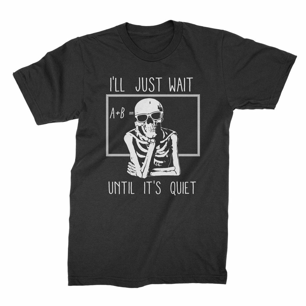 Ill Just Wait Until Its Quiet Shirt Funny Teacher Shirts