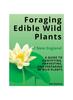 Книга Foraging Edible Wild Plants of New England : A Guide To Identifying, Harvesting, and Preparing 90 Wild Plants