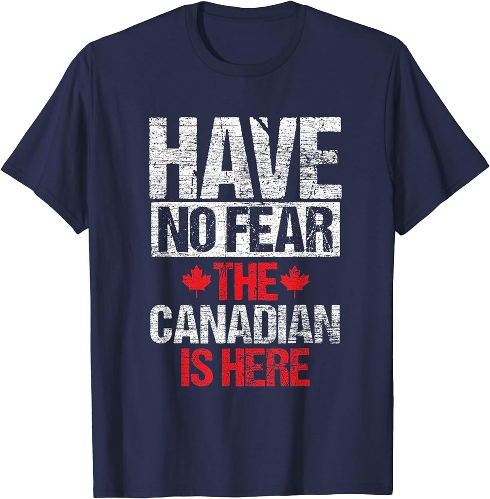 Have No Fear The Canadian Is Here Canada Day Gift Unisex T-Shirt
