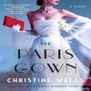 The Paris Gown by Christine Wells Paperback Book 9780063336889
