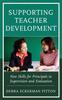 The Supporting Teacher Development : New Skills for Principals In Supervision and Evaluation Book
