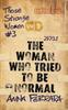 Книга The Woman Who Tried To Be Normal : 3