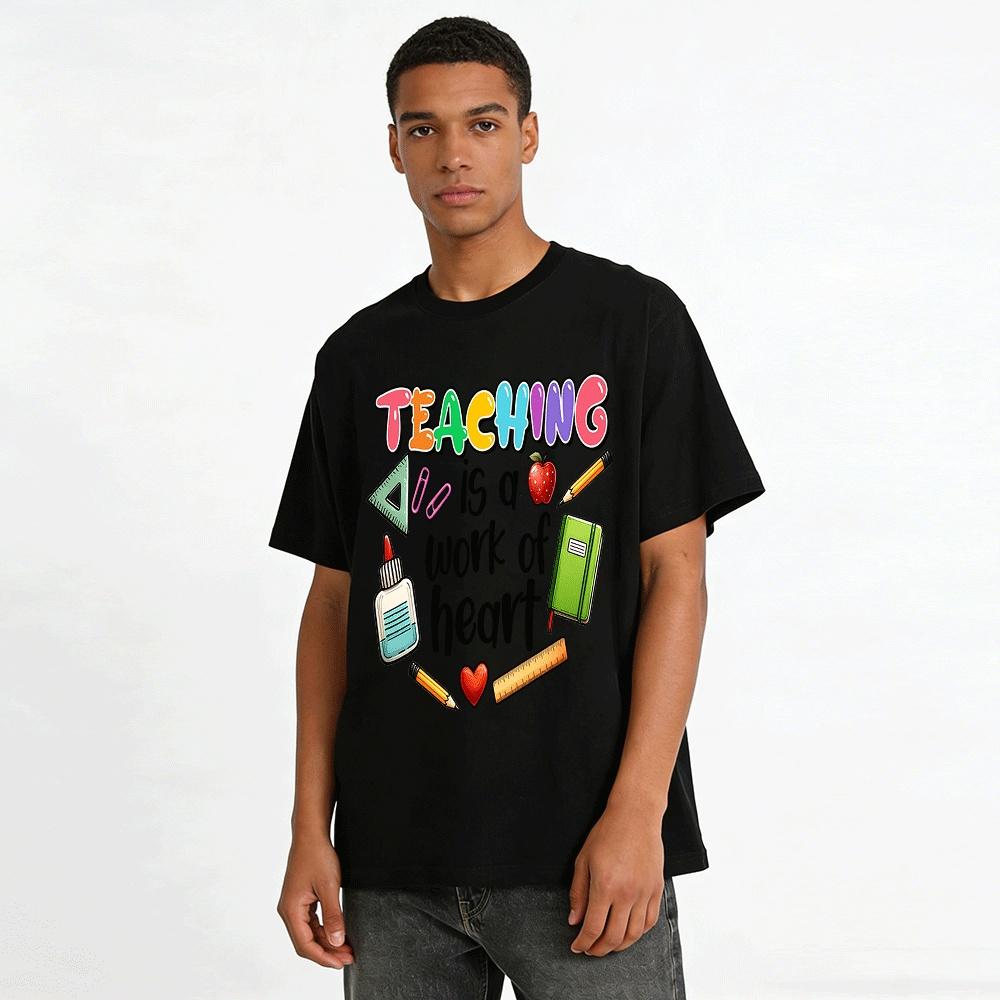 Teaching Is A Work Of Heart Themed Graphic Tee Pure cotton T-shirt