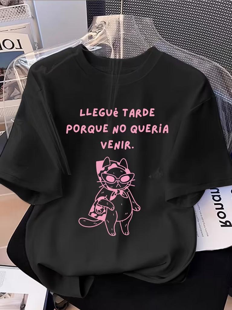 Cool Cat Spanish Slogan Graphic Tshirt Crew Neck Short Sleeve Top Llegue Tarde Porque No Queria Venir Print Shirt Daily Fashion