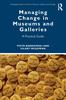 Книга Managing Change In Museums and Galleries : A Practical Guide