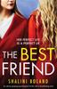 Книга The Best Friend : An Utterly Gripping Psychological Thriller with a Breathtaking Twist