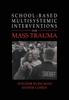 Книга School-Based Multisystemic Interventions For Mass Trauma