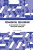 Книга Pedagogical Equilibrium : The Development of Teachers' Professional Knowledge
