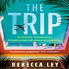 The Trip by Rebecca Ley Paperback Book 9781409195597