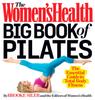 Книга The Women's Health Big Book of Pilates : The Essential Guide To Total Body Fitness