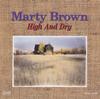 CD BROWN, MARTY - High & Dry MCAD10330 MCA Records 1991 США Кантри Б/у