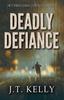 Книга Deadly Defiance : International Thriller Book 2 : 2