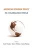 Книга American Foreign Policy In a Globalized World