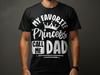 Girl Dad T-Shirt, My Favorite Princess Call Me Dad Shirt, Funny Father's Day Gift for Dads of Daughters, New Dad Present