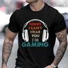 Men's T-shirts Sorry I Can't Hear You I'm Gaming Shirt for Men Funny Game Lover Tshirts Short Tops Video Game Tees Gaming Shirts