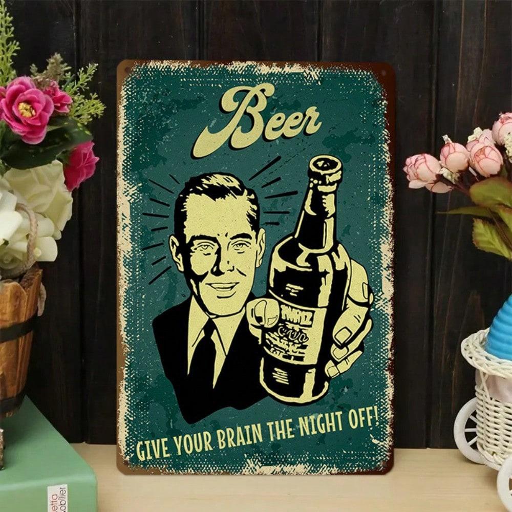 1PC Vintage Beer Tin Sign "Give Your Brain The Night Off", Funny Wall Art For Living Room & Bar, 8x12In/20x30Cm