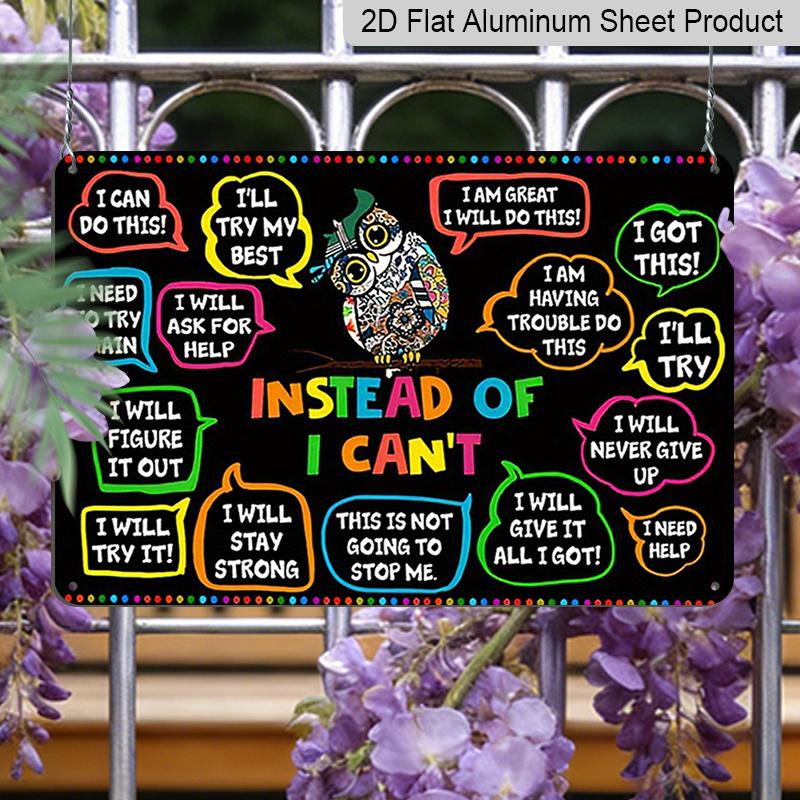 2D Flat, 1pc "Instead of I Can't" Growth Mindset Owl Aluminum Sign, 12"×8" - Colorful Positive Affirmations Plaque - Aluminium Wall Hanging for