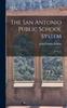 Книга The San Antonio Public School System : A Survey