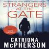 Strangers At the Gate by Catriona McPherson Paperback Book 9781472127815