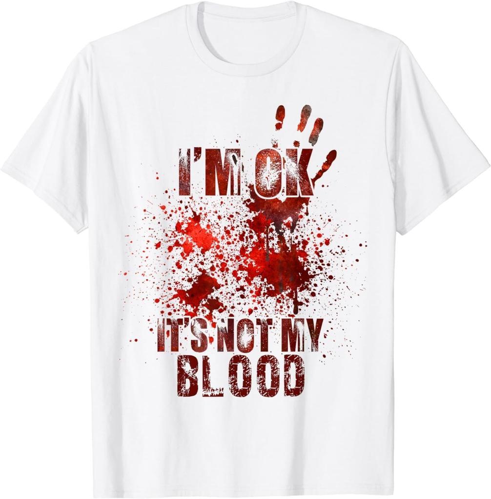 I'm fine It's not My Blood Sarcastic Halloween Humor Unisex Men T Shirt