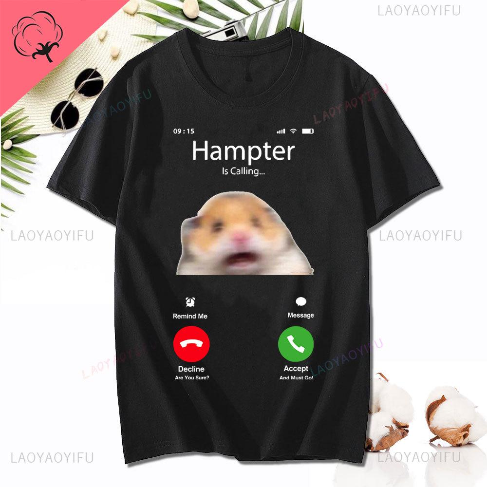 Dank Meme Hamster Staring Front Camera Hampter Calling T-shirt Fashion Cotton Short Sleeve T-shirts Casual Streetwear Unisex Tee Unisex