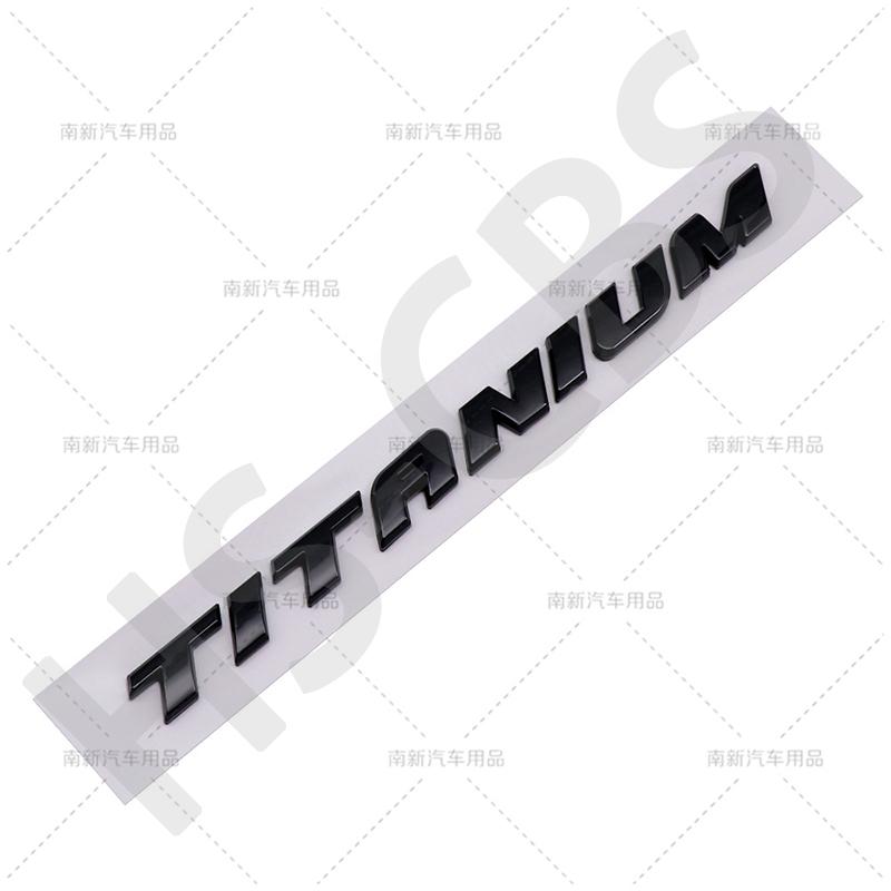 3D ABS Big Small Size TITANIUM Letter Emblem Rear Trunk Logo Badge For Ecosport Fiesta Focus Mondeo Edge Escape Kuga Galaxy