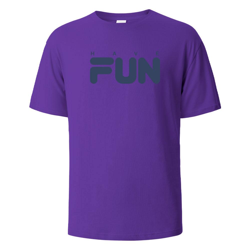 Have Fun Print TShirt Summer Tees For Men Women 100 Cotton Oneck Oversize Casual Short sleeved Tops Streetwear Basic Top