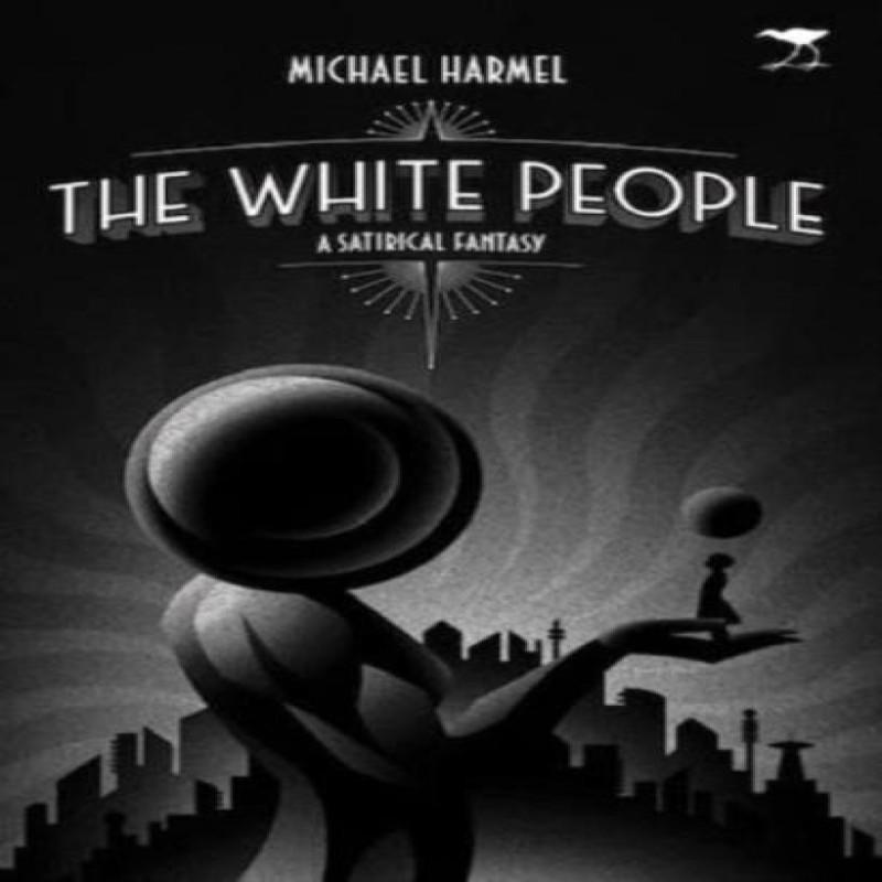 The White People by Michael Harmel Paperback Book 9781431430680