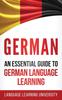 The German : An Essential Guide To German Language Learning Book