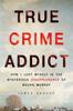 Книга True Crime Addict